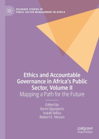Omslagafbeelding: Ethics and Accountable Governance in Africa's Public Sector, Volume II 9783031043246
