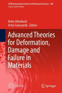 Cover image: Advanced Theories for Deformation, Damage and Failure in Materials 9783031043529