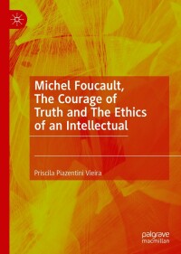 Imagen de portada: Michel Foucault, The Courage of Truth and The Ethics of an Intellectual 9783031043550