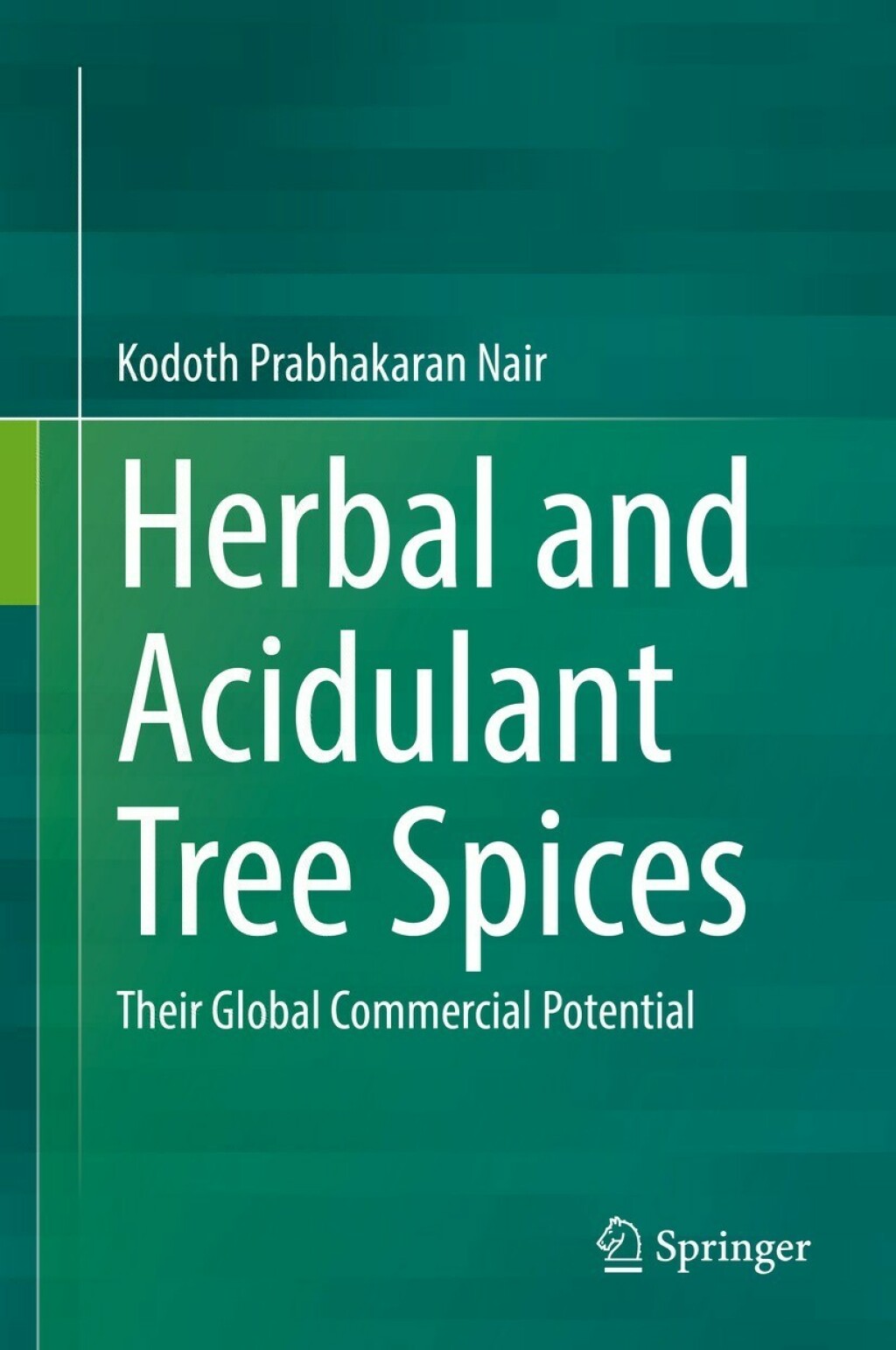 Herbal and Acidulant Tree Spices Their Global Commercial Potential