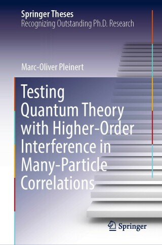 Cover image: Testing Quantum Theory with Higher-Order Interference in Many-Particle Correlations 9783031044533