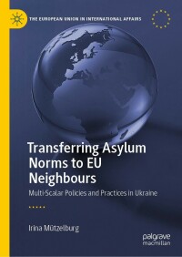 Cover image: Transferring Asylum Norms to EU Neighbours 9783031045271