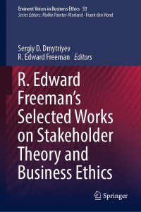 Omslagafbeelding: R. Edward Freeman’s Selected Works on Stakeholder Theory and Business Ethics 9783031045639