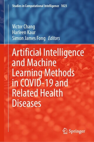 Imagen de portada: Artificial Intelligence and Machine Learning Methods in COVID-19 and Related Health Diseases 9783031045967