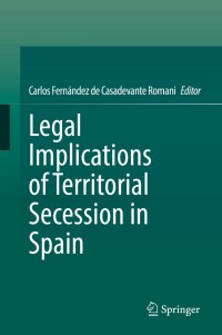 Imagen de portada: Legal Implications of Territorial Secession in Spain 9783031046087