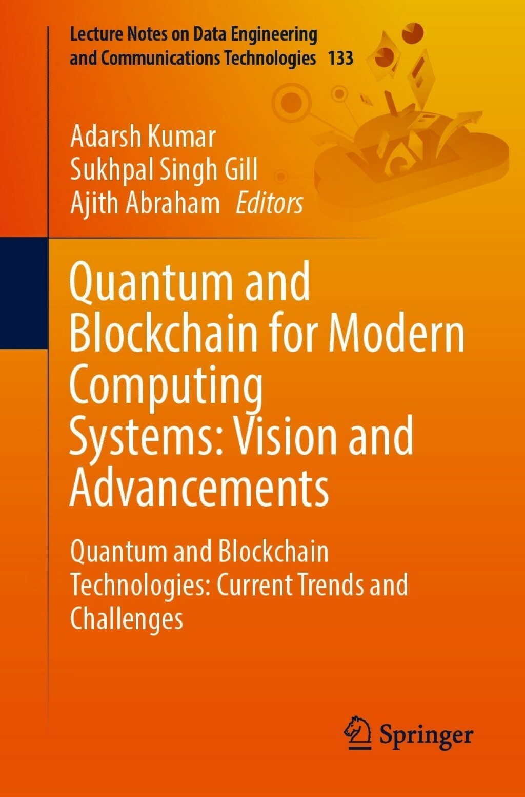 Quantum and Blockchain for Modern Computing Systems: Vision and Advancements Quantum and Blockchain Technologies: Current Trends and Challenges