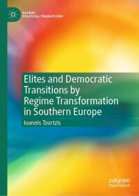 Cover image: Elites and Democratic Transitions by Regime Transformation in Southern Europe 9783031046193