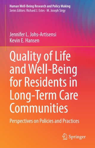 صورة الغلاف: Quality of Life and Well-Being for Residents in Long-Term Care Communities 9783031046940