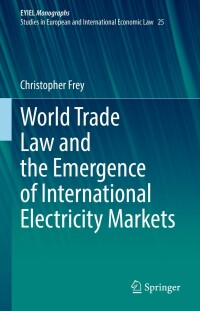 Imagen de portada: World Trade Law and the Emergence of International Electricity Markets 9783031047558