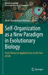 Immagine di copertina: Self-Organization as a New Paradigm in Evolutionary Biology 9783031047824