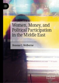 Cover image: Women, Money, and Political Participation in the Middle East 9783031048760