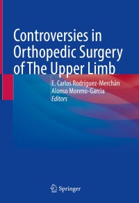表紙画像: Controversies in Orthopedic Surgery of The Upper Limb 9783031049064