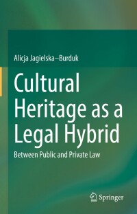 Imagen de portada: Cultural Heritage as a Legal Hybrid 9783031049453