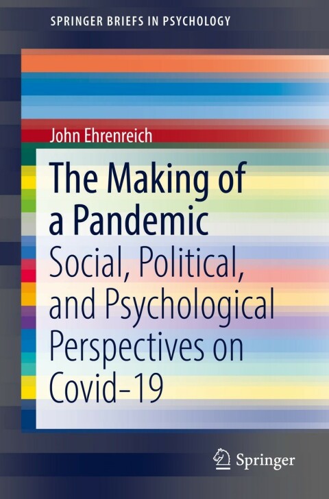 The Making of a Pandemic: Social, Political, and Psychological Perspectives on Covid-19 - FULL INSTANT DOWNLOAD | PDF DOCX EPUB
