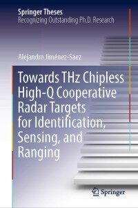 表紙画像: Towards THz Chipless High-Q Cooperative Radar Targets for Identification, Sensing, and Ranging 9783031049750