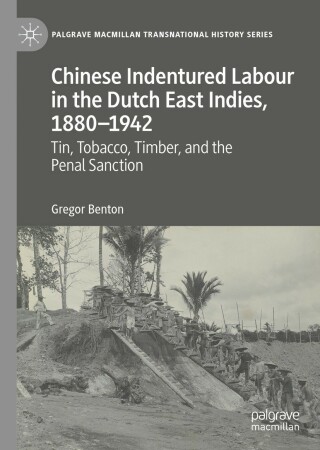 Cover image: Chinese Indentured Labour in the Dutch East Indies, 1880–1942 9783031050237