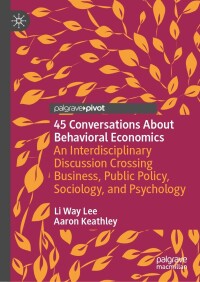 Immagine di copertina: 45 Conversations About Behavioral Economics 9783031050459