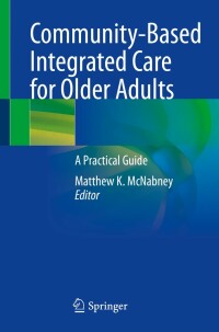 Cover image: Community-Based Integrated Care for Older Adults 9783031051364