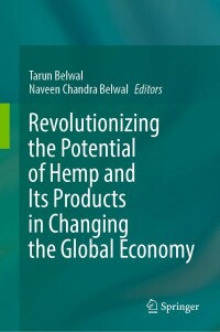 Cover image: Revolutionizing the Potential of Hemp and Its Products in Changing the Global Economy 9783031051432