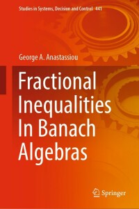 Cover image: Fractional Inequalities In Banach Algebras 9783031051470