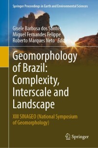 صورة الغلاف: Geomorphology of Brazil: Complexity, Interscale and Landscape 9783031051777