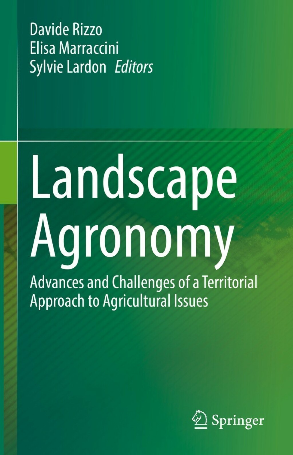 Landscape Agronomy Advances and Challenges of a Territorial Approach to Agricultural Issues