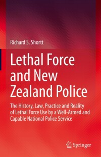 صورة الغلاف: Lethal Force and New Zealand Police 9783031052682