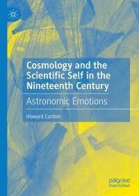 Cover image: Cosmology and the Scientific Self in the Nineteenth Century 9783031052798