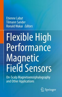 Imagen de portada: Flexible High Performance Magnetic Field Sensors 9783031053627