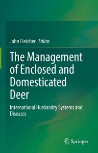 Cover image: The Management of Enclosed and Domesticated Deer 9783031053856