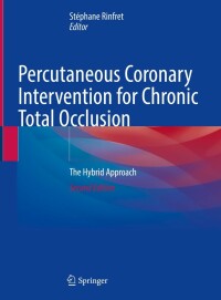 صورة الغلاف: Percutaneous Coronary Intervention for Chronic Total Occlusion 2nd edition 9783031054365