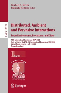 Imagen de portada: Distributed, Ambient and Pervasive Interactions. Smart Environments, Ecosystems, and Cities 9783031054624