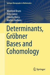 Cover image: Determinants, Gröbner Bases and Cohomology 9783031054792