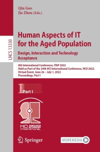 Cover image: Human Aspects of IT for the Aged Population. Design, Interaction and Technology Acceptance 9783031055805