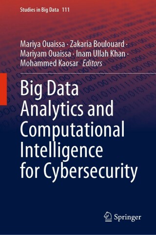 Cover image: Big Data Analytics and Computational Intelligence for Cybersecurity 9783031057519