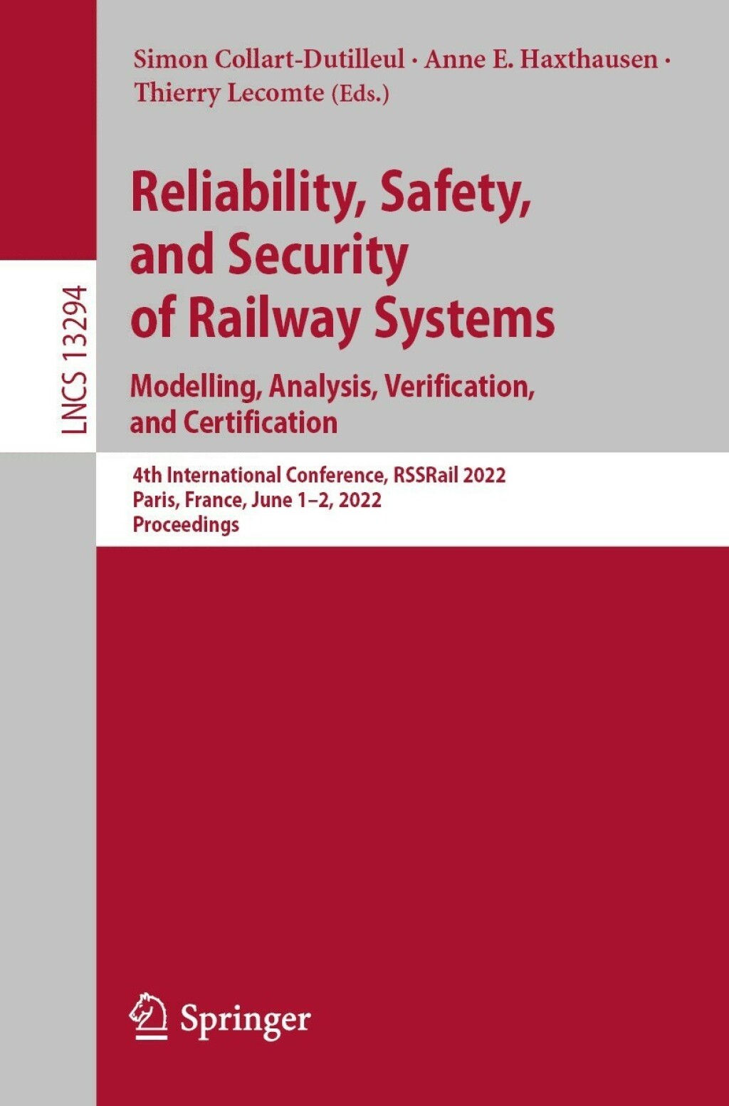 Reliability, Safety, and Security of Railway Systems. Modelling, Analysis, Verification, and Certification 4th International Conference, RSSRail 2022, Paris, France, June 1–2, 2022, Proceedings