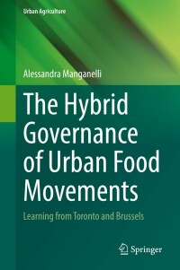 Cover image: The Hybrid Governance of Urban Food Movements 9783031058271