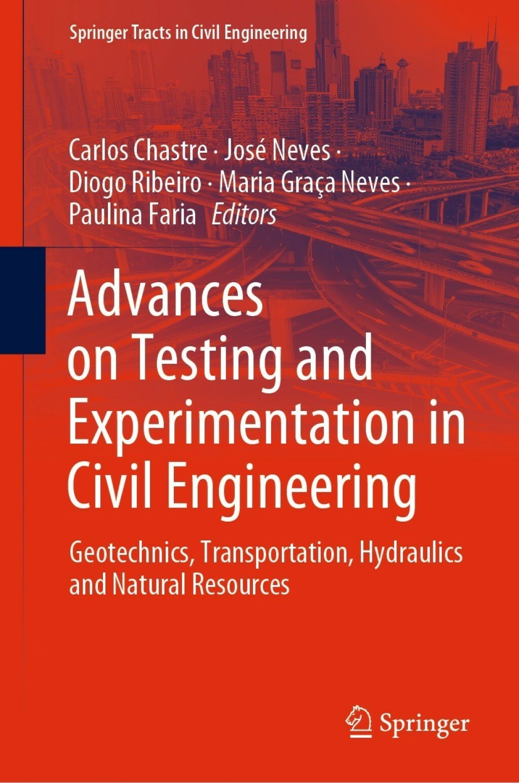 Advances on Testing and Experimentation in Civil Engineering Geotechnics, Transportation, Hydraulics and Natural Resources