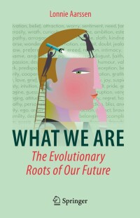 Imagen de portada: What We Are: The Evolutionary Roots of Our Future 9783031058783