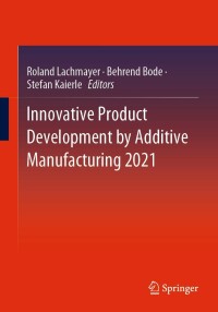 Titelbild: Innovative Product Development by Additive Manufacturing 2021 9783031059179