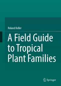 Cover image: A Field Guide to Tropical Plant Families 9783031059414