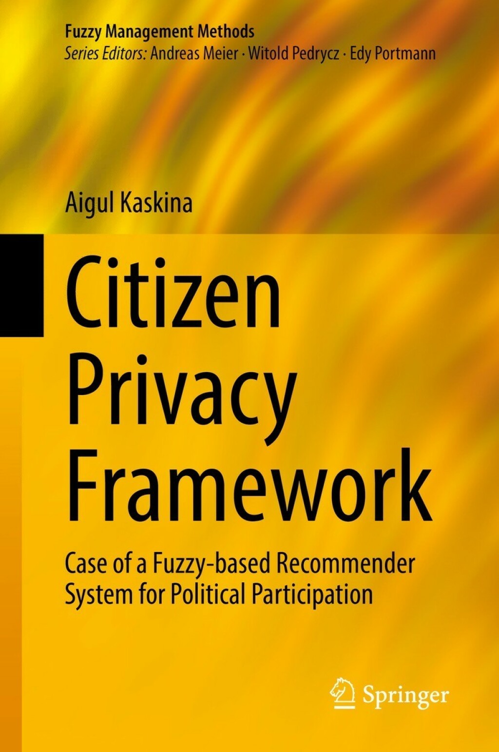 Citizen Privacy Framework Case of a Fuzzy-based Recommender System for Political Participation