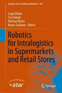 Cover image: Robotics for Intralogistics in Supermarkets and Retail Stores 9783031060779