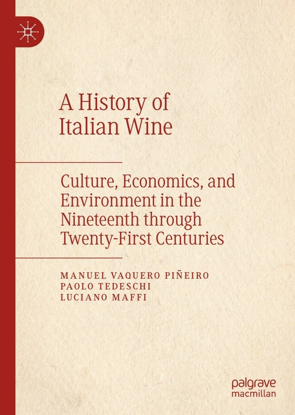 A History of Italian Wine Culture, Economics, and Environment in the Nineteenth through Twenty-First Centuries
