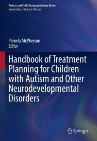 Cover image: Handbook of Treatment Planning for Children with Autism and Other Neurodevelopmental Disorders 9783031061196