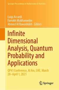 صورة الغلاف: Infinite Dimensional Analysis, Quantum Probability and Applications 9783031061691