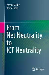 Cover image: From Net Neutrality to ICT Neutrality 9783031062704