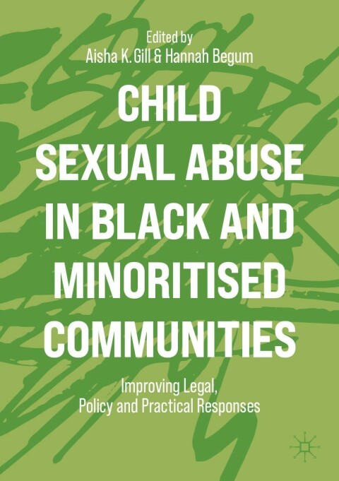 Child Sexual Abuse in Black and Minoritised Communities: Improving Legal, Policy and Practical Responses - FULL INSTANT DOWNLOAD | PDF DOCX EPUB
