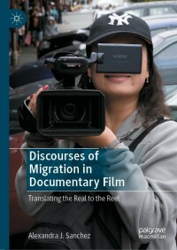 Cover image: Discourses of Migration in Documentary Film 9783031065385