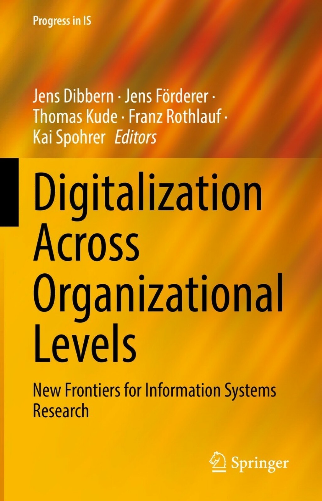 Digitalization Across Organizational Levels New Frontiers for Information Systems Research